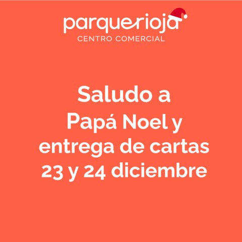 Saludo a Papá Noel y recepción de cartas.
