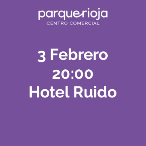 Hotel Ruido reinterpreta a los clásicos